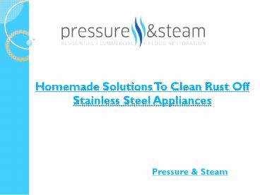 Homemade Solutions To Clean Rust Off Stainless Steel Appliances