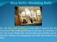 Blue Bells- Wedding Bells PowerPoint PPT Presentation