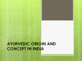 Ayurveda Treatment and Concept in India PowerPoint PPT Presentation