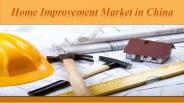 Home Improvement Market in China