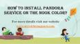 How To Install Pandora Service On The Nook Color? PowerPoint PPT Presentation