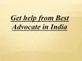 Get help from Best Advocate in India PowerPoint PPT Presentation