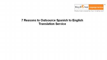 7 Reasons to Outsource Spanish to English Translation Service