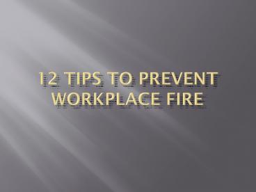 12 Tips to Prevent Workplace Fire