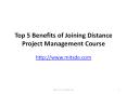 Top 5 Benefits of Joining Distance Project Management Course PowerPoint PPT Presentation