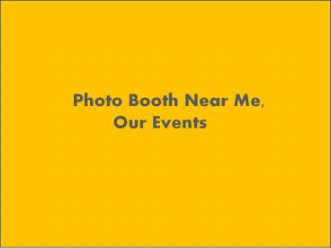Mr. Photobot the Photo Booth Near Me, Our Events
