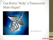 Can Botox “Help” a Tumescent Male Organ?
