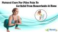Natural Cure For Piles Pain To Get Relief From Hemorrhoids At Home PowerPoint PPT Presentation