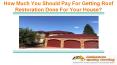 How Much You Should Pay For Getting Roof Restoration Done For Your House? PowerPoint PPT Presentation