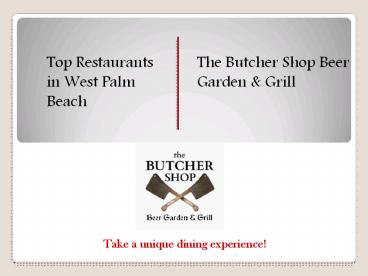 West Palm Beach Restaurants | The Butcher Shop Beer Garden & Grill