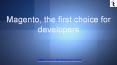Magento, the first choice for the developers PowerPoint PPT Presentation