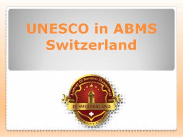 UNESCO in ABMS Switzerland