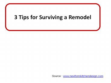 3 Tips for Surviving a Remodel