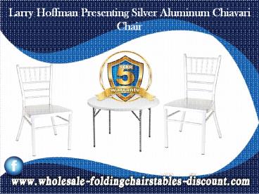 Larry Hoffman Presenting Silver Aluminum Chiavari Chair