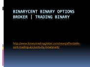 BinaryCent Binary Options Broker | Trading Binary
