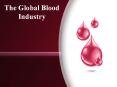 The Global Blood Industry PowerPoint PPT Presentation