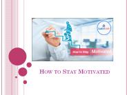How to Stay Motivated