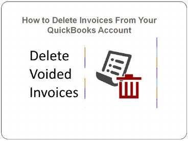 How to Delete Invoices From Your QuickBooks Account