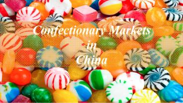 Confectionary Markets in China