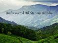 Explore the Undiscovered Hill Station in India with Travelsite India PowerPoint PPT Presentation