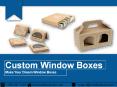 Custom Window Boxes PowerPoint PPT Presentation