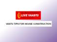 VASTU TIPS FOR HOUSE CONSTRUCTION PowerPoint PPT Presentation