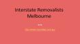 Interstate Removalists Melbourne PowerPoint PPT Presentation