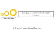 Bus Queue Shelters Advertising in Mudurai, India