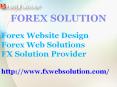 Forex Website Design, Forex Web Solutions, FX Solution Provider PowerPoint PPT Presentation