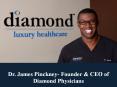 Dr. James Pinckney- Founder & CEO of Diamond Physicians PowerPoint PPT Presentation