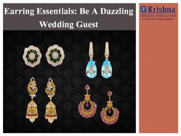 Earring Essentials: Be a Dazzling Wedding Guest!