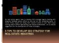 5 Tips To Develop Seo Strategy For Real Estate Industries PowerPoint PPT Presentation