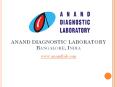 Anand Diagnostic Laboratory Services Bangalore | Pathology Lab Services | Clinical Labs |Anand Lab Reports Online (1) PowerPoint PPT Presentation