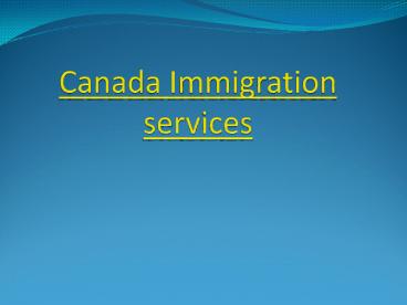 Canada immigration services