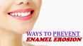 Ways to Prevent Enamel Erosion PowerPoint PPT Presentation