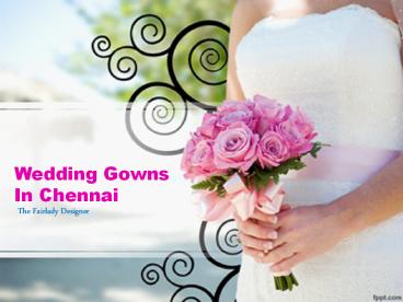 Christian Wedding Gowns And Party Gowns in Chennai