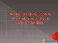 Best and Last Solution to the Problems in Stock Option Trading PowerPoint PPT Presentation