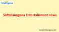 sirftelangana entertainment news PowerPoint PPT Presentation