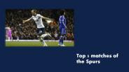 Top 5 matches of the Spurs