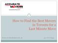 How to Find the Best Movers in Toronto for a Last Minute Move PowerPoint PPT Presentation