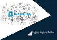 Blockchain Solutions for Banking and Finance Industry