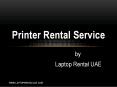 Printer Rental Dubai – Laptop Rental UAE PowerPoint PPT Presentation