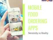 Mobile Food Ordering App- Necessity vs Reality