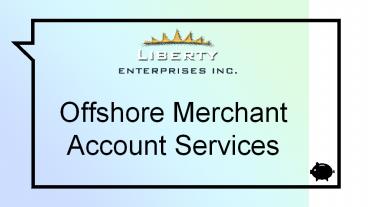 Offshore Merchant Account Services