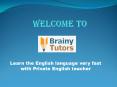 Learn the English language very fast with Private English teacher PowerPoint PPT Presentation