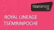 ROYAL LINEAGE Tsemrinpoche