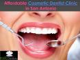 Cosmetic Dentist with Best Dental Clinic in San Antonio PowerPoint PPT Presentation