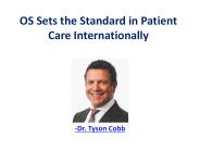 OS Sets the Standard in Patient Care Internationally