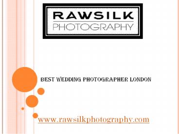 Best Wedding Photographer London - www.rawsilkphotography.com