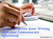 How to improve your writing skills and communicate effectively
